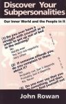 DISCOVER YOUR SUBPERSONALITIES : Our Inner World & The People In It